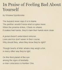 In Praise Of Feeling Bad About Yourself By Wislawa Szymborska Wise Words Quotes Poetry Words Writing Words