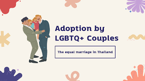 Adoption by LGBTQ couples in the equal marriage in Thailand - มูลนิธิเพื่อรัก Love Foundation