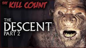 How soon after the descent ends does the descent: The Descent Part 2 2009 Kill Count Youtube