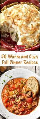 50 Warm And Cozy Fall Dinner Recipes Fall Dinner Recipes Fall Comfort Food Fall Dinner