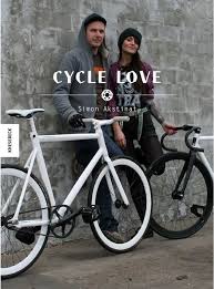 Cycle Love Neuerscheinung Und Buchparty Bikeblogberlin Fahrrad Xxl Fahrrad Fahrrad Stil