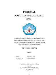 Selain itu juga mencari jawaban ilmiah bagaimana masalah bisa diselesaikan melalui tindakan berkelanjutan. Contoh Proposal Ptk Guru Smp
