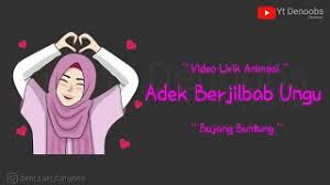 Lihat juga versi awal : Chords For Adek Berjilbab Ungu Bujang Buntu Video Lirik Animasi