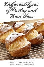 Different Types Of Pastry And Their Uses Types Of Pastry Pastry Dough Puff Pastry Recipes