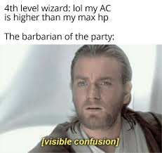 They just are somewhat emotional in. The Githyanki Race Has Medium Armor Proficiency With 14 Dex And 10 Con You Can Have 17 Ac And 16 Hp At Level 2 Dndmemes
