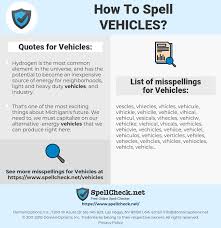 How To Spell Vehicles And How To Misspell It Too Spellcheck Net