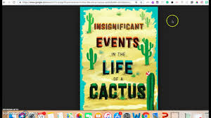 Her new life takes an unexpected turn when she bonds with connor, a classmate who also feels isolated because of his own disability, and they discover a room at stagecoach pass that holds bigger secrets than aven ever could have imagined. Insignificant Events In The Life Of A Cactus Ch 6 7 Youtube