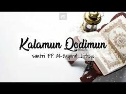 Kalamun Qodimun Lirik Dan Artinya Santri Pp Al Baqarah Lirboyo Youtube