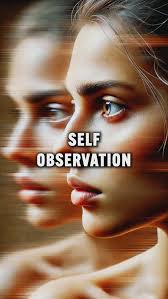 👁️‍🗨️SELF-OBSERVATION