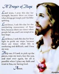 Romans 15:13 "May the God of hope fill you with all joy and peace as you  trust in him, so that you may overflow with hope by the power of the Holy