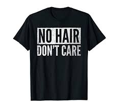 She's not the only one. Compare Prices For No Hair Dont Care Glatze Glatzkopf Glatzen Motiv Across All Amazon European Stores