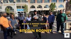 Bitcoin And Mindset Training With Bitcoin Rodney Youtube