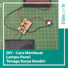 Jual lampu outdoor solar cell, tidak butuh kabel listrik dengan instalasi yang rumit. Cara Praktis Membuat Lampu Panel Tenaga Surya Sendiri