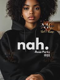 Nah Rosa Parks Sweatshirt