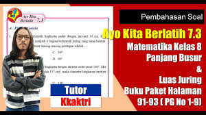 Kunci jawaban matematika kelas 6 kurikulum 2013 revisi 2018 kaskus. Ayo Kita Berlatih 7 3 Matematika Kelas 8 Panjang Busur Luas Juring Lingkaran Soal Pg Youtube