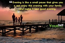 Good Evening Messages For Family Good Evening Quotes For Best Friend 2017741 Hd Wallpaper Backgrounds Download Wish your wife a wonderful evening with the following good evening text messages and quotes for wife from the heart. good evening quotes for best friend