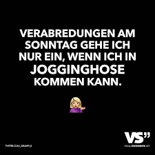 Verabredungen Am Sonntag Gehe Ich Nur Ein Wenn Ich In Jogginghose Kommen Kann Visual Statements Visual Statements Spruche Zitate Lustige Spruche