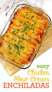 Easy Chicken Sour Cream Enchiladas Your Family Will Love Mexican Food Recipes Recipes Enchilada Recipes