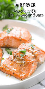 Air Fryer Salmon With Brown Sugar Glaze Simply Made Recipes Recipe Air Fryer Recipes Healthy Recipes Air Fryer Dinner Recipes