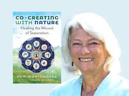 Pam Montgomery: how to establish a closer relationship with nature