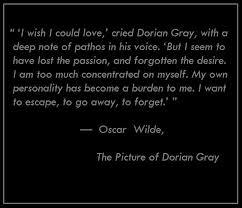 I Wish I Could Love Cried Dorian Gray With A Deep Note Of Pathos In His Voice But I Seem To Have Lost T Interesting Quotes Sweet Quotes Portrait Quotes