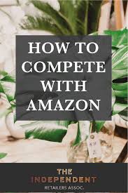 How To Compete With Amazon 5 Steps To Standing Out In A Crowded Retail Market Place Retail Branding Retail Branding Online Shop Design Retail Marketing