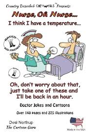 The old man was sitting on the examining table in the doctor's office having his hearing checked. 25 Nurse Jokes That Will Have Your Nursing Friends Rolling