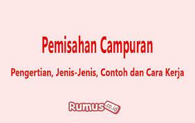Evaporasi adalah proses pemisahan zat padat dari larutannya dengan cara menguapkan pelarutnya. Pemisahan Campuran Macam Macam Dan Contohnya