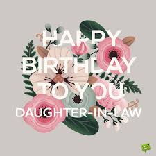 Say 'happy birthday daughter' with one of our beautifully crafted birthday wishes and quotes! Happy Birthday Daughter In Law 60 Messages For Your Kid S Spouse