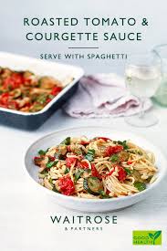 Roasted Courgette And Tomato Sauce Recipe Easy Pasta Dishes Waitrose Food Pasta Dishes