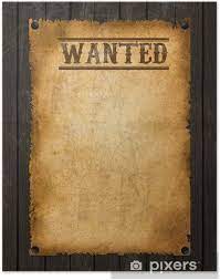 Old west posters feature historic characters, outlaws wanted, advertisements used in the old west, and these are perfect when decorating in an old west style and make great gifts for the western. Old Western Wanted Poster Poster Pixers We Live To Change
