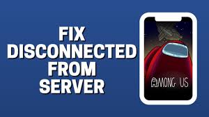 How To Fix Disconnected From Server Error In Among Us On Mobile Youtube
