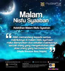 Amalan utama di malam nisfu syaban adalah memperbanyak doa. Kelebihan Malam Nifsu Syaaban Mudzaffar Hotel Melaka Facebook