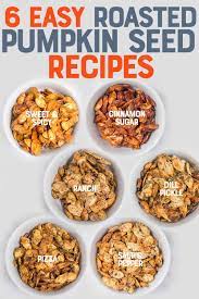 Roasted Pumpkin Seeds 6 Flavors Recipe In 2020 Pumpkin Seed Recipes Pumpkin Seed Recipes Roasted Pumpkin Seed Recipes Baked