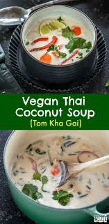 Vegan Tom Kha Gai Aka Thai Coconut Soup Is Creamy Delicious And Has So Much Flavor To It You Onl With Images Vegetarian Soup Recipes Vegan Soup Recipes Thai Coconut Soup