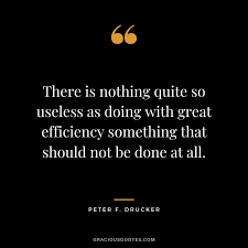 Leadership is doing the right things. 41 Famous Peter F Drucker Quotes Management
