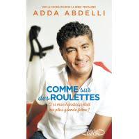 Notre sélection de films et séries en audiodescription du 13 au 19 février. Comme Sur Des Roulettes Et Si Mon Handicap Etait Ma Plus Grande Force Broche Adda Abdelli Pascal Legitimus Achat Livre Ou Ebook Fnac