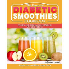 Here are some of the best green smoothie recipes i have found. The Essential Diabetic Smoothie Cookbook Healthy And Delicious Green Diabetic Smoothie Recipes Weight Loss And Blood Sugar Detox Paperback Walmart Com Walmart Com