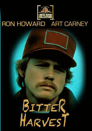 Bitter Harvest : Ron Howard, Art Carney, Tarah Nutter, David Knell, Barry  Corbin, Robert Behling, Ken Hixon, Dwight Schultz, Joe Miksak, J. E.  Freeman, Richard Dysart, Michael Bond, Jim Haynie, Robert Hirschfeld,