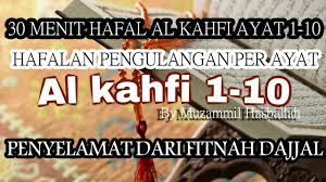 Surah al kahfi terdiri dari 110 ayat dan merupakan surah yang ke 18 didalam al qur'an. Full Hafalan Al Kahfi Ayat 1 10 Pengulangan Per Ayat Youtube