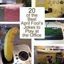 20 Of The Best April Fool S Jokes To Play At The Office April Fools Joke Funny April Fools Pranks Best April Fools
