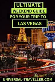 A Weekend In Las Vegas A Weekend Guide For Your Trip To Vegas Las Vegas Trip Vegas Trip Travel Inspiration Wanderlust