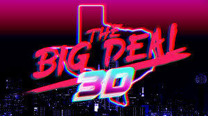 The Big Deal: 3D