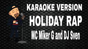 Holiday Rap Mc Miker G And Dj Sven Karaoke Version Youtube