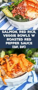 Salmon Red Rice Veggie Bowls With Roasted Red Pepper Sauce Are The Ultimate Feel Good Sauce Aux Poivrons Rouges Recettes Poissons Et Fruits De Mer Idee Recette