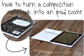 Ipad Cover Tutorial Ipad Cover Composition Notebook Composition Notebook Covers