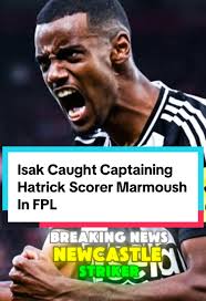 Isak's FPL Blunder: Captaining Marmoush's Hat-Trick