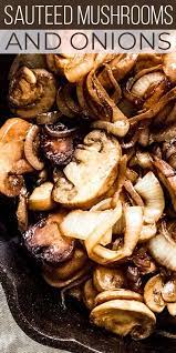 Sauteed Mushrooms And Onions Sunday Supper Movement Recipe Stuffed Mushrooms Sauteed Mushrooms Mushroom And Onions