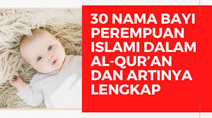 30 Nama Bayi Perempuan Islami Dalam Al Qur An Dan Artinya Lengkap Youtube