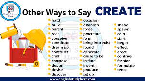 Different Ways To Say Create Other Ways To Say Create In English Hatch Build Parent Rear Conceive Other Ways To Say English Study English Vocabulary Words